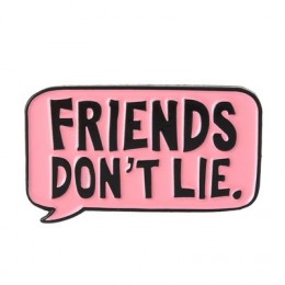 Металлический значок Friends Don't Lie