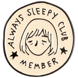 Металлический значок Always sleepy club